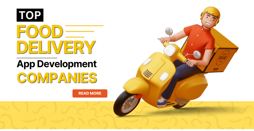Top 20+ Food Delivery App Development Companies in the World