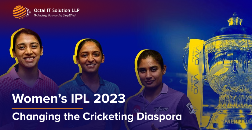 Women’s IPL 2023: Changing the Cricketing Diaspora