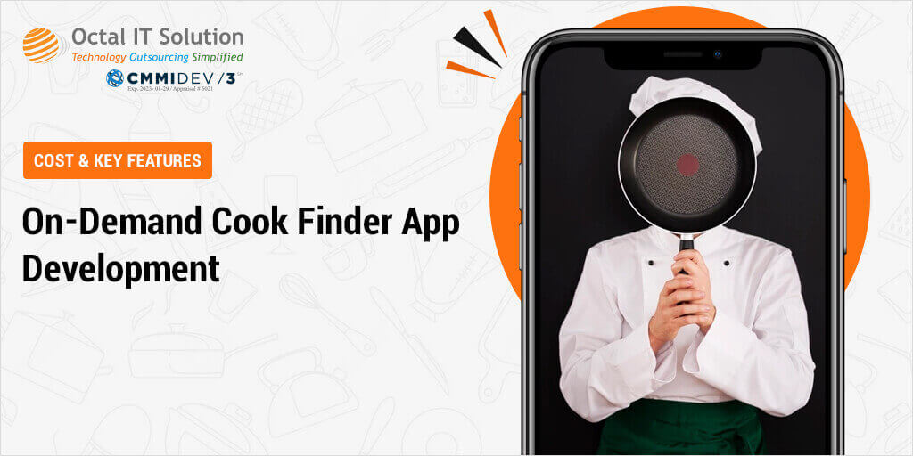On-Demand Cook Finder App Development Cost & Key Features