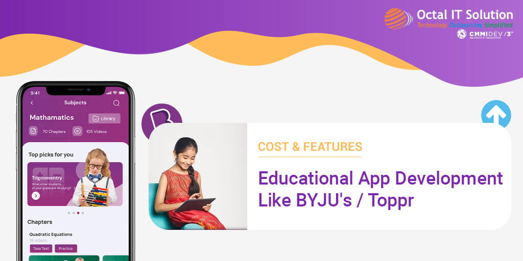 How to Develop an Educational App Like BYJU’s / Toppr- Cost & Features