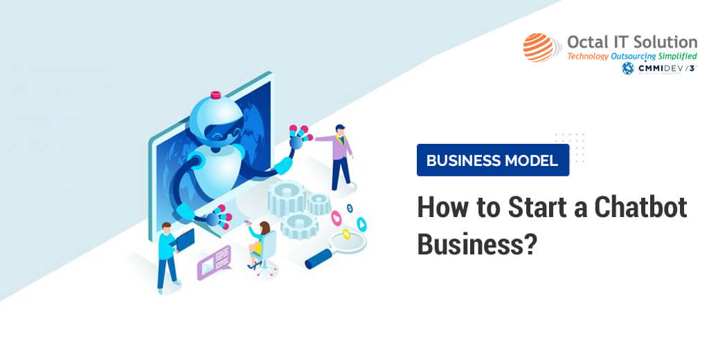 Chatbot Business Model: How to Start a Chatbot Business?