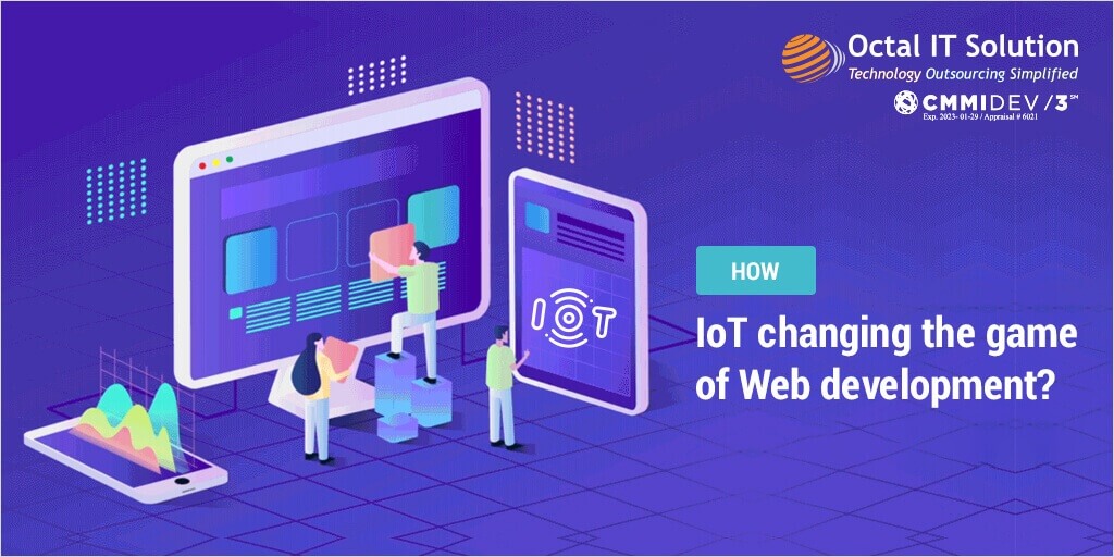 How the Internet of Things (IoT) Is Changing the Game of Web Development?