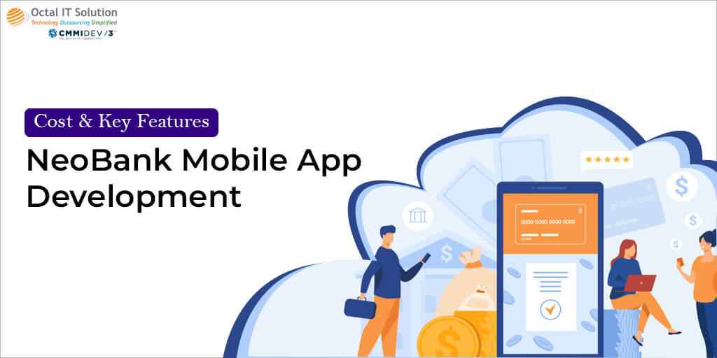NeoBank Mobile App Development – Cost & Key Features