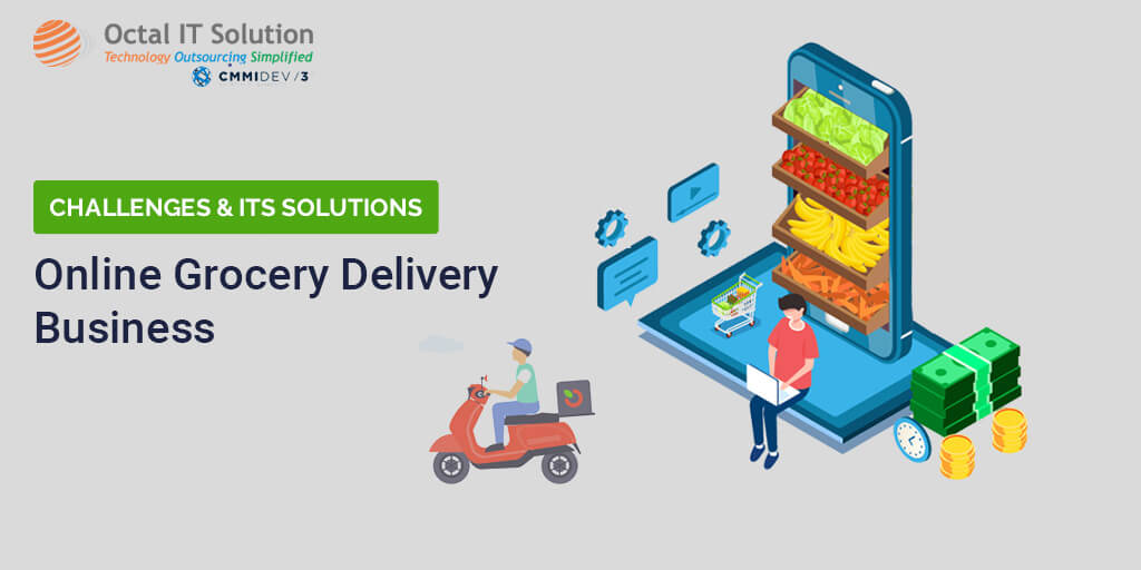Challenges Faced by Online Grocery Delivery Business & Their Solution
