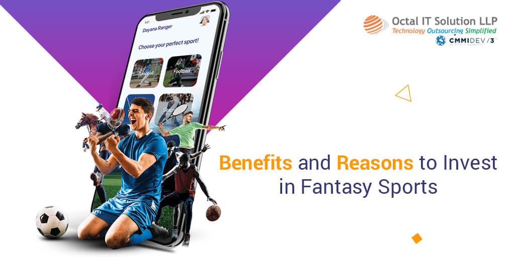 Top Benefits and Reasons to Invest in a Fantasy sports platform in 2023