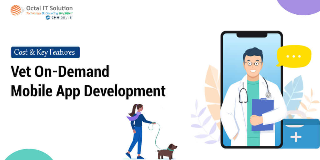 Vet On-Demand Mobile App Development Cost and Key Features
