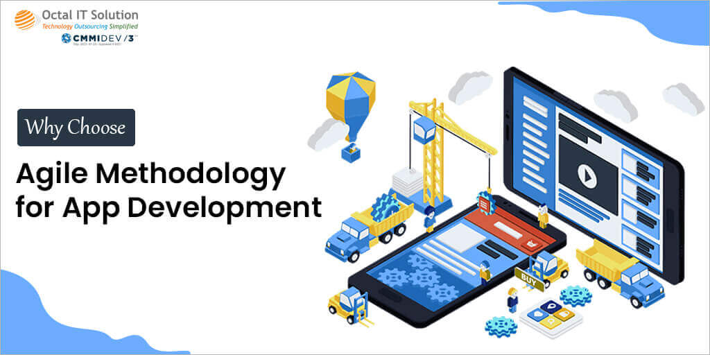 Why Should You Choose Agile Methodology for Your Mobile App Development?