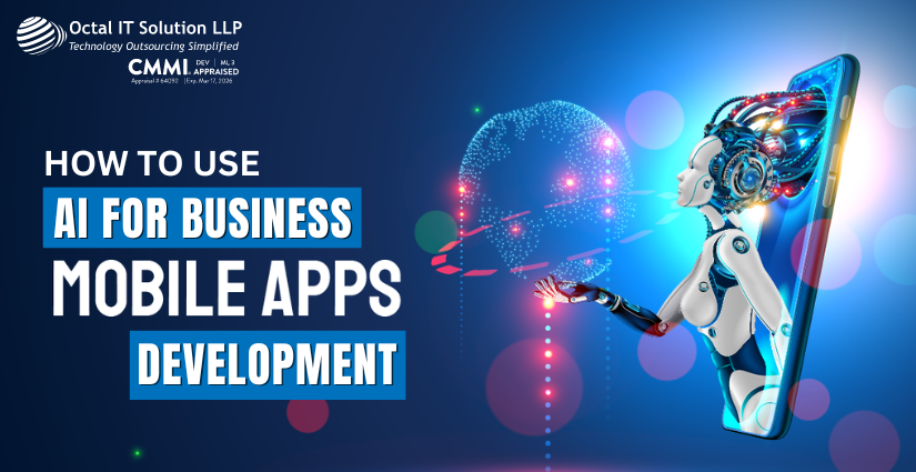 How to Use AI for Business Mobile App Development