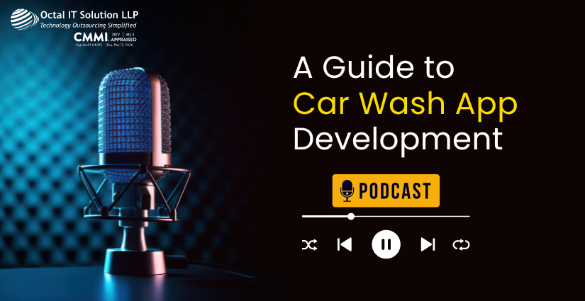 Podcast – Complete Guide Over How to Develop Car Wash Mobile App