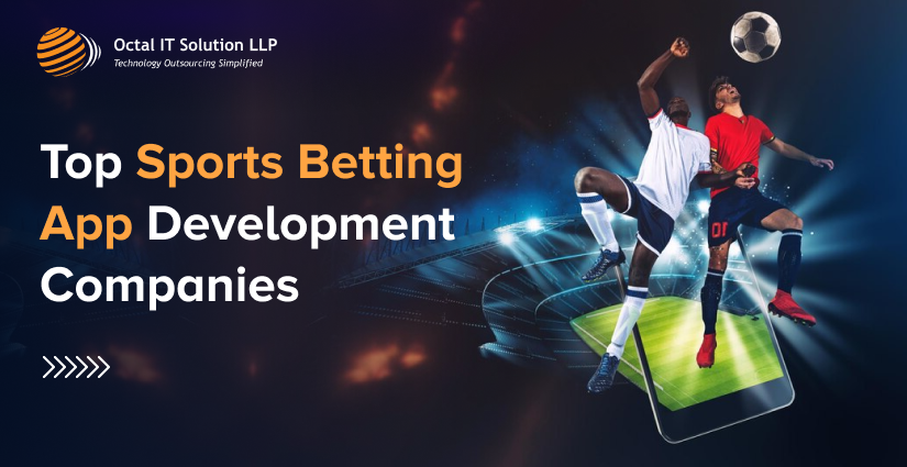 Top Sports Betting App Development Companies 2023